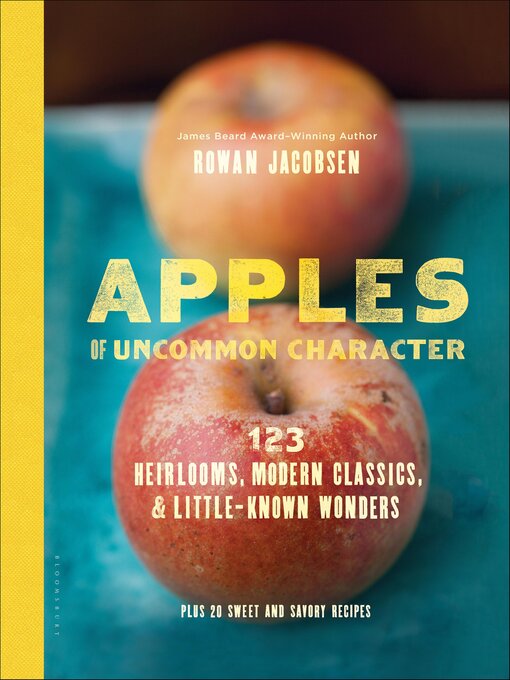 Title details for Apples of Uncommon Character by Rowan Jacobsen - Available